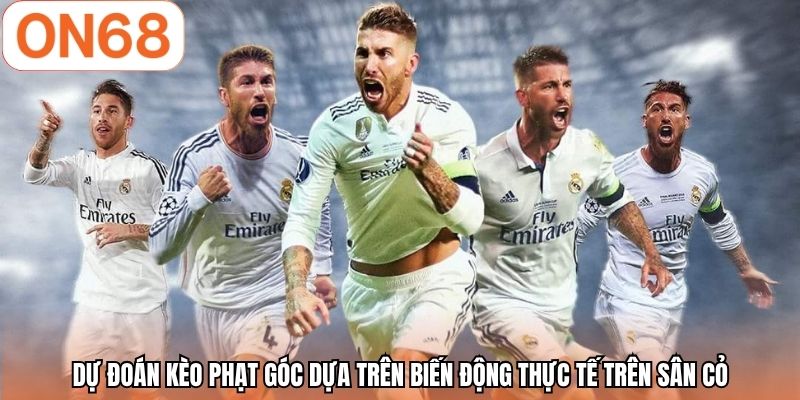 Dự đoán kèo phạt góc dựa trên biến động thực tế trên sân cỏ
